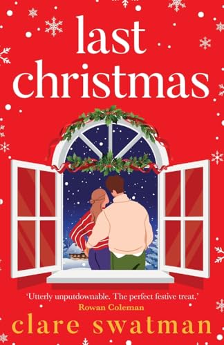 Last Christmas: A BRAND NEW gorgeous, uplifting festive read from Clare Swatman for 2024 von Boldwood Books
