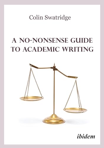 A No-Nonsense Guide to Academic Writing von ibidem