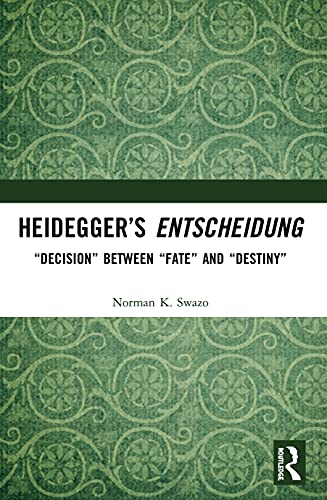 Heidegger’s Entscheidung: Decision Between Fate and Destiny von Routledge India