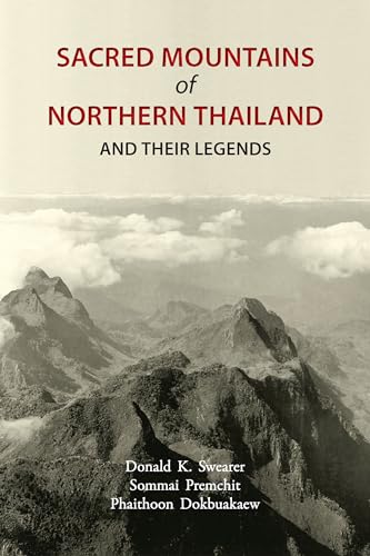 Sacred Mountains of Northern Thailand: And Their Legends