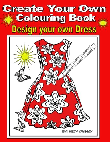 Create your own Colouring Book: Draw your own Dress von Elaine M Phillips