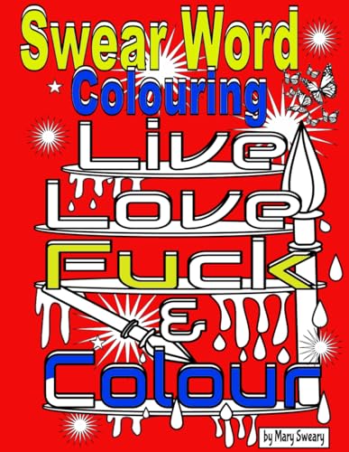 Swear Word Colouring book: Motivational colouring von Elaine M Phillips