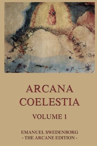 Arcana Coelestia, Volume 1 von Jazzybee Verlag