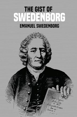 The Gist of Swedenborg von Left of Brain Books