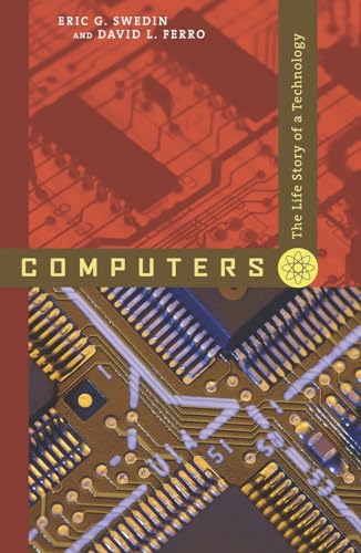 Computers: The Life Story of a Technology