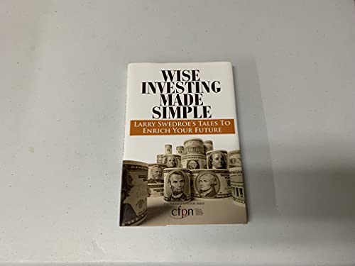 Wise Investing Made Simple: Larry Swedroe's Tales to Enrich Your Future