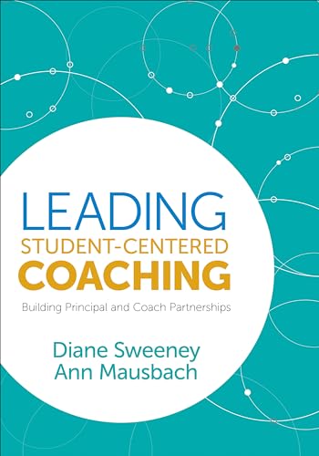 Leading Student-Centered Coaching: Building Principal and Coach Partnerships von Corwin