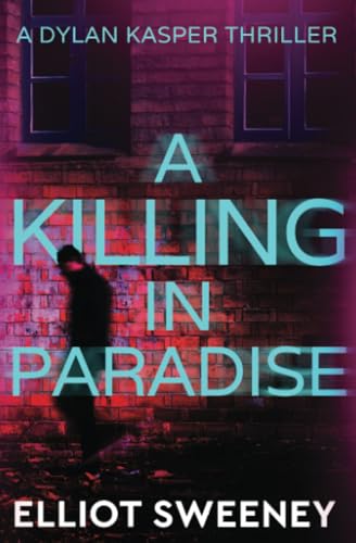 A Killing in Paradise (A Dylan Kasper Thriller) von Open Road Integrated Media, Inc.