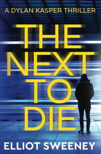 The Next to Die (A Dylan Kasper Thriller) von Open Road Integrated Media, Inc.