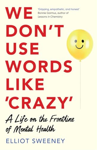 We Don't Use Words Like 'Crazy': On the Frontline of Mental Health von BLINK Publishing