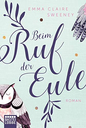 Beim Ruf der Eule: Roman