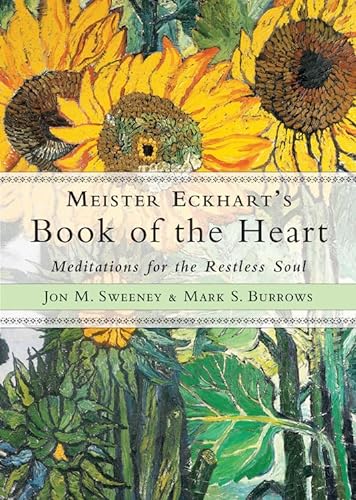 Meister Eckhart's Book of the Heart: Meditations for the Restless Soul von Hampton Roads Publishing Company