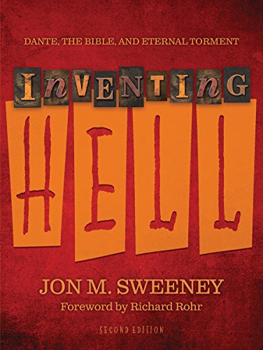 Inventing Hell: Dante, the Bible, and Eternal Torment
