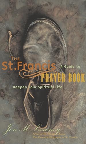 St. Francis Prayer Book: A Guide to Deepen Your Spiritual Life von Paraclete Press