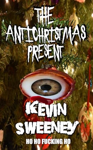 THE ANTICHRISTMAS PRESENT: Horror Stories von Black Rainbows Press