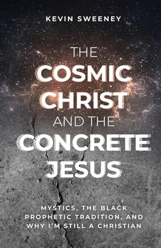 The Cosmic Christ and the Concrete Jesus von Quoir