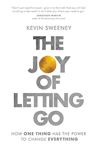 The Joy of Letting Go: How One Thing Has the Power to Change Everything von Quoir