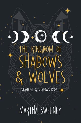 The Kingdom of Shadows and Wolves (Stardust & Shadows, Band 1) von Lulu