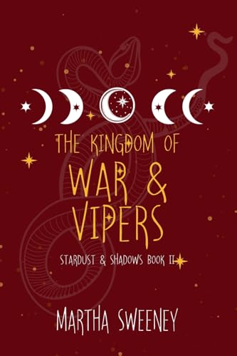 The Kingdom of War and Vipers (Stardust & Shadows, Band 2) von Lulu