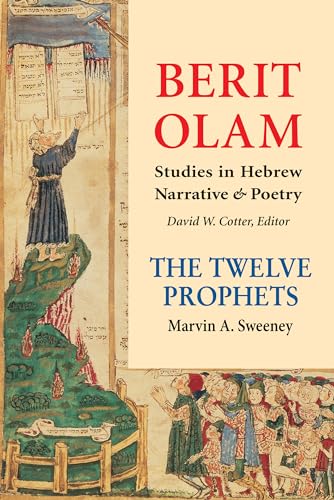 Berit Olam: The Twelve Prophets: Studies in Hebrew Narrative & Poetry: The Twelve Prophets, Volume 2