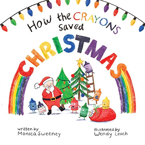 How the Crayons Saved Christmas (Volume 3)