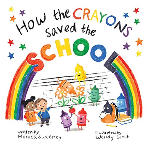 How the Crayons Saved the School (Volume 4)