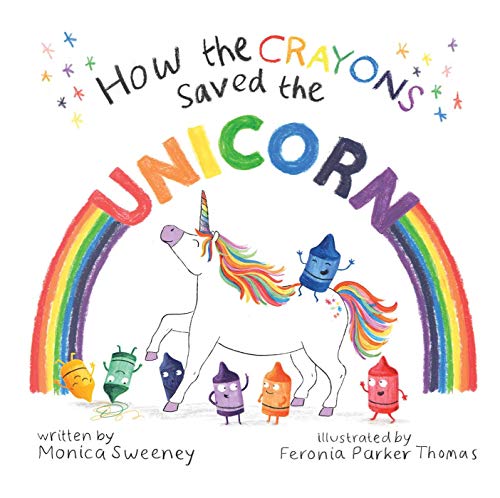 How the Crayons Saved the Unicorn (Volume 2)