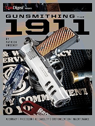 Gunsmithing the 1911: The Bench Manual (Gundigest) Gunsmithing the 1911: The Bench Manual (Gundigest)