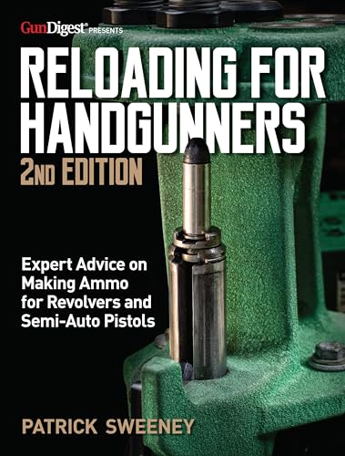Reloading for Handgunners, 2nd Edition von Gun Digest Books