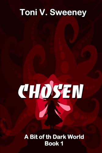 Chosen (A Bit of the Dark World, Band 1) von Independently published