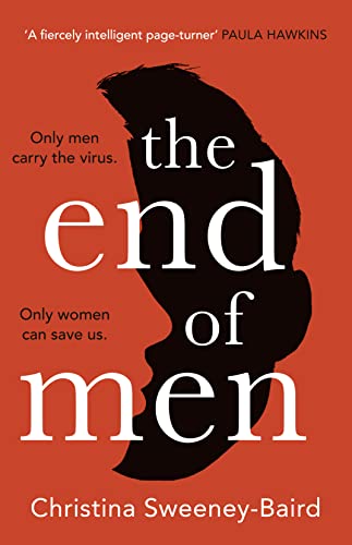 The End of Men: The pulse-pounding debut thriller that everyone is talking about von The Borough Press