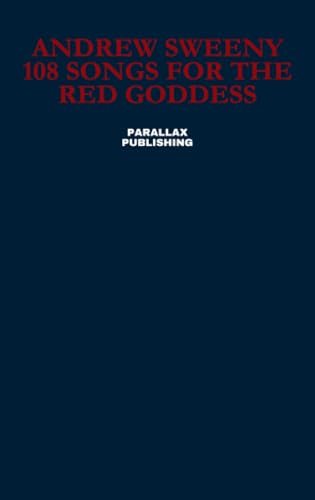 108 Songs for the Red Goddess von Parallax Publishing