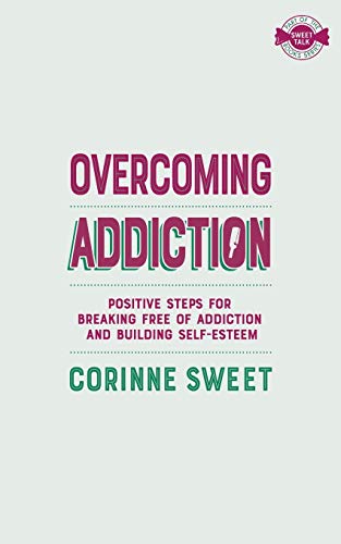 Overcoming Addiction von Corinne Sweet
