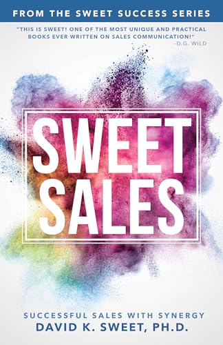 Sweet Sales: Successful Sales with Synergy (Sweet Success) von Sound Wisdom