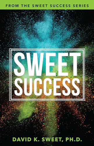 Sweet Success: Break Free from What's Holding You Back (Sweet Success Series, Band 2) von Sound Wisdom