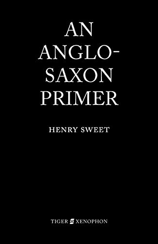 An Anglo-Saxon Primer von Tiger Xenophon