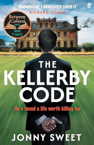 The Kellerby Code: The exhilarating, thrilling novel for fans of The Secret History and The Talented Mr. Ripley, from 'a major new talent' Richard Osman von Faber & Faber