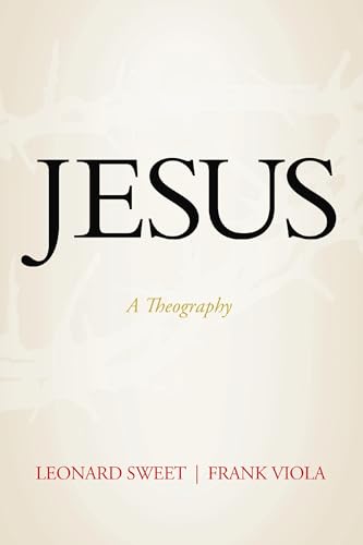 Jesus: A Theography von Thomas Nelson