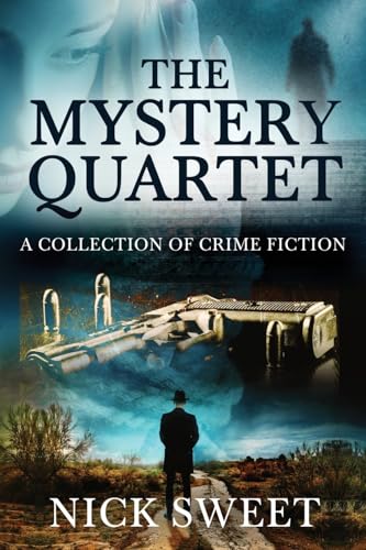 The Mystery Quartet: A Collection of Crime Fiction von Next Chapter