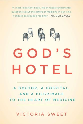 God's Hotel: A Doctor, a Hospital, and a Pilgrimage to the Heart of Medicine von Riverhead Books