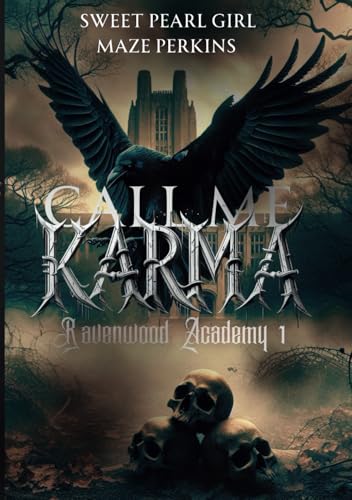 Call Me Karma: Ravenwood Academy 1