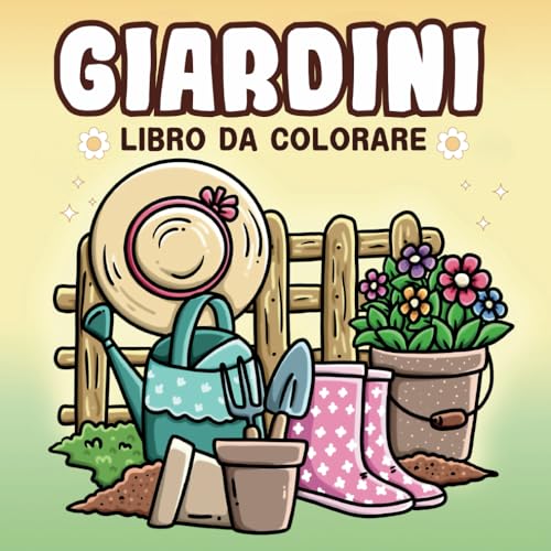 Giardini – Libro da Colorare: Album da colorare antistress con pagine disegnate a mano, ispirate a giardini con fiori, piante e animali carini, per adulti e adolescenti. Giardini – Libro da Colorare: Album da colorare antistress con pagine disegnate a mano, ispirate a giardini con fiori, piante e animali carini, per adulti e adolescenti. von Independently published