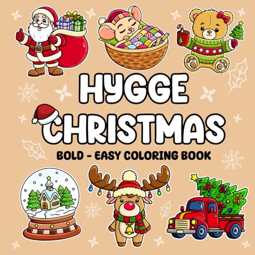 Hygge Christmas Coloring Book: Bold and Easy, Simple and Big Designs for Relaxation | Cozy & Cute Holiday Art for Stress Relief for Adults & Kids Hygge Christmas Coloring Book: Bold and Easy, Simple and Big Designs for Relaxation | Cozy & Cute Holiday Art for Stress Relief for Adults & Kids von Independently published