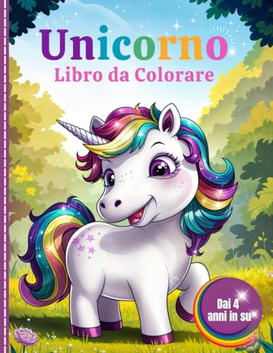UNICORNO libro da colorare: bellissimo album da colorare con 50 disegni unici di unicorni, per bambini e bambine dai 4 anni in su. UNICORNO libro da colorare: bellissimo album da colorare con 50 disegni unici di unicorni, per bambini e bambine dai 4 anni in su. von Independently published