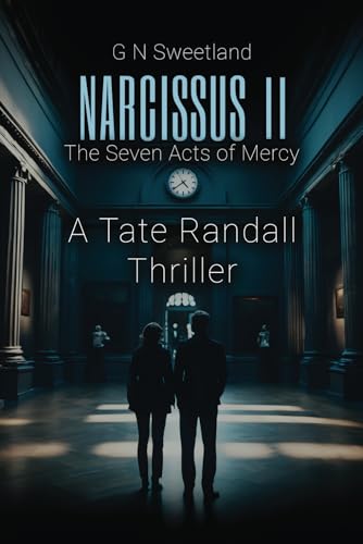 Narcissus II – The Seven Acts of Mercy: A Tate Randall Thriller Narcissus II – The Seven Acts of Mercy: A Tate Randall Thriller von Michael Terence Publishing
