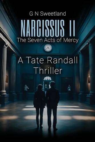 Narcissus II - The Seven Acts of Mercy: A Tate Randall Thriller von Michael Terence Publishing