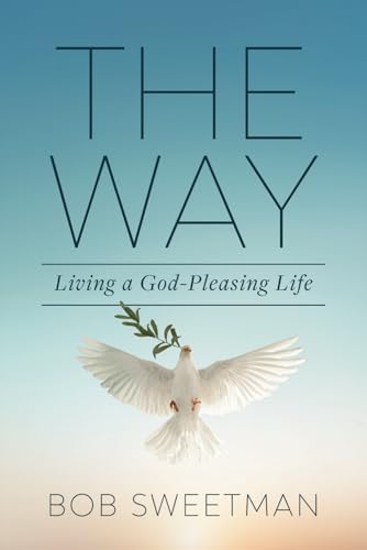 The Way: Living a God-Pleasing Life von selfpublishing.com