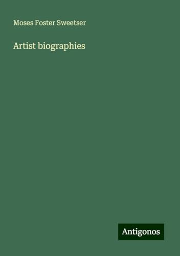 Artist biographies von Antigonos Verlag