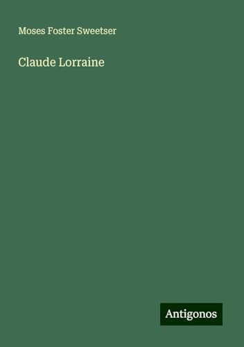 Claude Lorraine von Antigonos Verlag