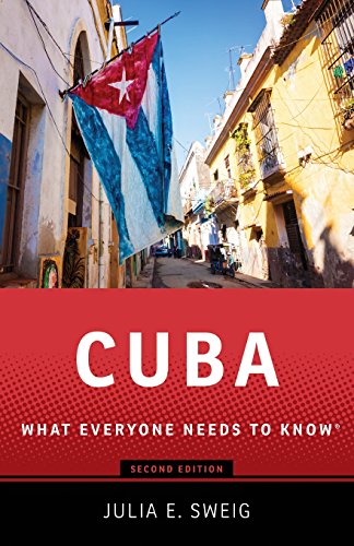 Cuba: What Everyone Needs To Know, Second Edition